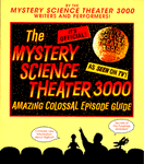 Mystery Science Theater 3000 Amazaing Colossal Episide Guide cover